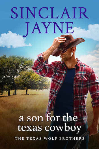 A Son for the Texas Cowboy by Sinclair Jayne