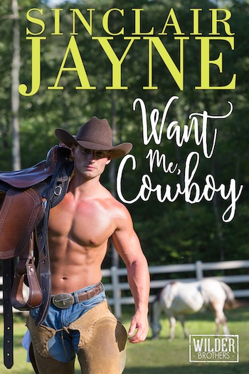 Want Me, Cowboy by Sinclair Jayne