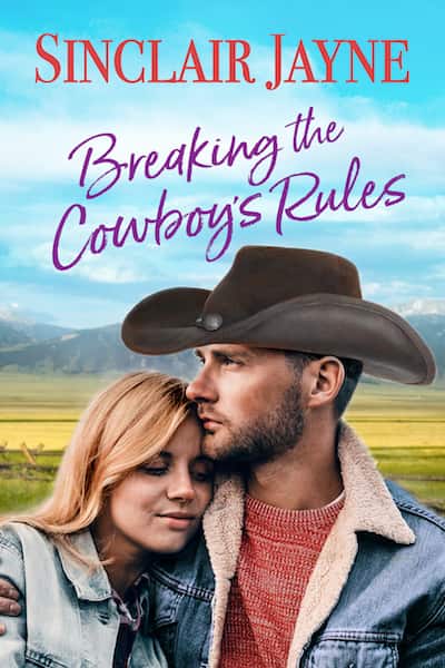 Breaking the Cowboy’s Rules | Montana Rodeo Brides | Author Sinclair Jayne